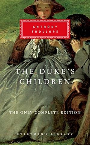 Seller image for The Duke's Children: The Only Complete Edition; Introduction by Max Egremont (Everyman's Library Classics Series) for sale by ZBK Books