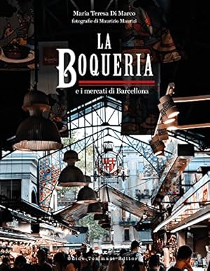 Immagine del venditore per The Boqueria: And the Markets of Barcelona venduto da ZBK Books