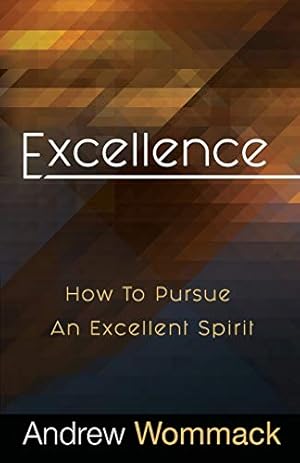 Imagen del vendedor de Excellence: How to Pursue an Excellent Spirit a la venta por ZBK Books