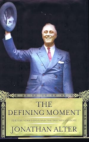 Bild des Verkufers fr The Defining Moment: FDR's Hundred Days and the Triumph of Hope zum Verkauf von Round Table Books, LLC