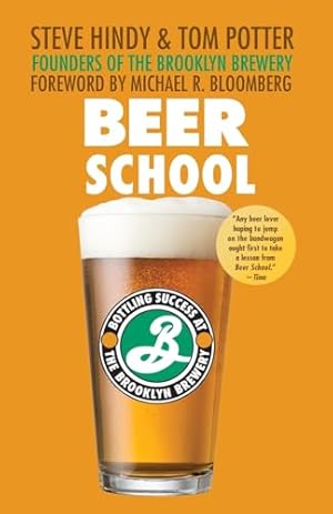 Seller image for Beer School: Bottling Success at the Brooklyn Brewery for sale by ZBK Books