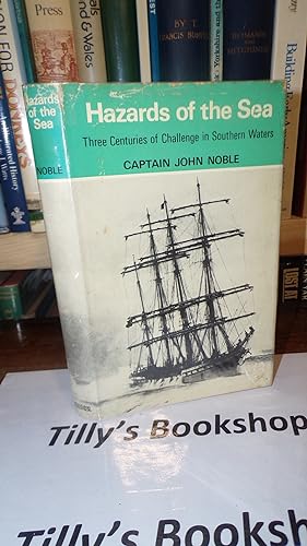 Seller image for Hazards of the Sea: Three Centuries of Challenge in Southern Waters for sale by Tilly's Bookshop