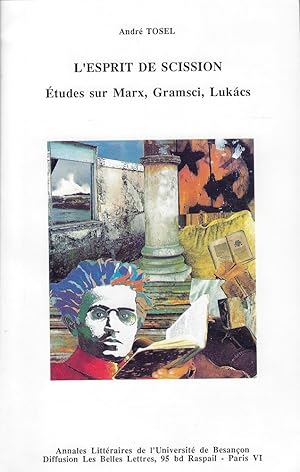 Bild des Verkufers fr L'esprit de scission : tudes sur Marx, Gramsci, Lukcs zum Verkauf von Romanord