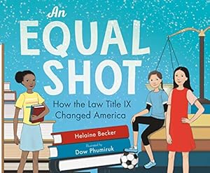 Bild des Verkufers fr An Equal Shot: How the Law Title IX Changed America zum Verkauf von ZBK Books