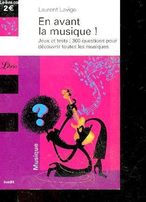 Seller image for En avant la musique - jeux et tests: 300 questions pour decouvrir toutes les musiques - n 639 for sale by Le-Livre