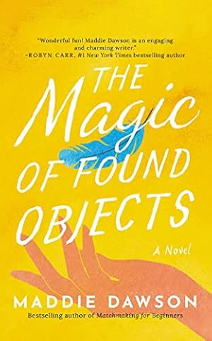 Seller image for The Magic of Found Objects: A Novel for sale by ZBK Books