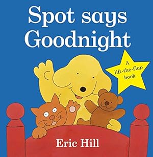 Imagen del vendedor de Spot Says Goodnight (Fun with Spot) a la venta por ZBK Books