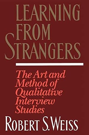Imagen del vendedor de Learning From Strangers: The Art and Method of Qualitative Interview Studies a la venta por -OnTimeBooks-