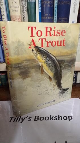 Immagine del venditore per To Rise a Trout venduto da Tilly's Bookshop