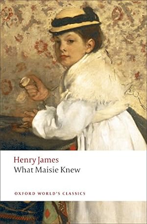 Seller image for What Maisie Knew (Oxford World's Classics) for sale by ZBK Books