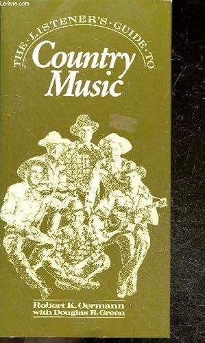 Imagen del vendedor de The listener's guide to Country music a la venta por Le-Livre