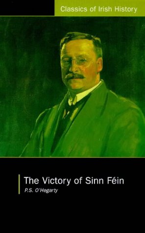 Imagen del vendedor de Victory of Sinn Fein: How it Won it and How it Used it: How it Won it and How it Used it (Classics of Irish History) a la venta por ZBK Books