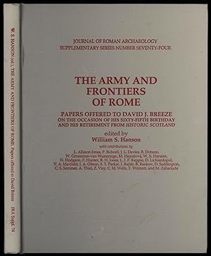 Bild des Verkufers fr The Army and Frontiers of Rome: Papers Offered to David J. Breeze on the Occasion of His Sixty-fifth Birthday and His Retirement from Historic . OF ROMAN ARCHAEOLOGY SUPPLEMENTARY SERIES) zum Verkauf von Sapience Bookstore
