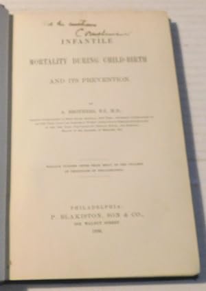 INFANTILE MORTALITY DURING CHILD-BIRTH AND ITS PREVENTION. William Furness Jenks Prize Essay of t...