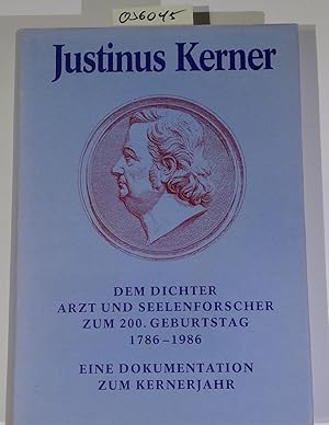 Bild des Verkufers fr Justinus Kerner - Jubilumsband zum 200. Geburtstag. Teil 1: Das Kernerjahr 1986 in Weinsberg. Dokumentation zu den Veranstaltungen. Teil 2: Medizin und Romantik. Kerner als Arzt und Seelenforscher. Beitrge zum Symposium zum Verkauf von Antiquariat Trger