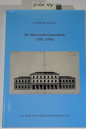 Der bayerische Generalstab (1792-1919) (Schriftenreihe zur bayerischen Landesgeschichte, Band 122)