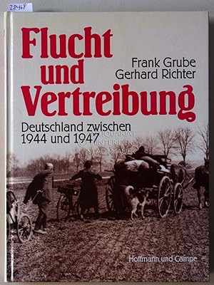 Bild des Verkufers fr Flucht und Vertreibung: Deutschland zwischen 1944 und 1947. zum Verkauf von Antiquariat hinter der Stadtmauer