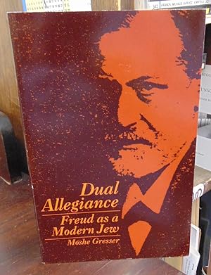 Imagen del vendedor de Dual Allegiance: Freud as a Modern Jew a la venta por Atlantic Bookshop