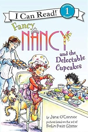 Bild des Verkufers fr Fancy Nancy and the Delectable Cupcakes (I Can Read Level 1) zum Verkauf von -OnTimeBooks-