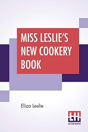Seller image for Miss Leslie's New Cookery Book for sale by -OnTimeBooks-