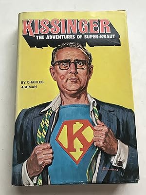 Kissinger: The Adventures of Super-Kraut