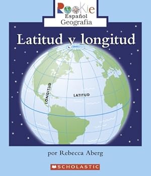 Imagen del vendedor de Latitud Y Longitud/Latitude And Longitude (Rookie Espanol) (English and Spanish Edition) a la venta por -OnTimeBooks-