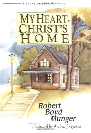 Seller image for My Heart - Christ's Home: A Story for Old & Young for sale by -OnTimeBooks-