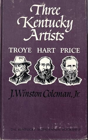 Bild des Verkufers fr Three Kentucky Artists: Hart, Price, Troy zum Verkauf von Kenneth Mallory Bookseller ABAA