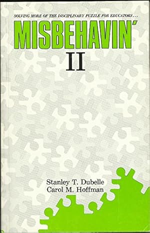 Seller image for Misbehavin' II: Solving the Disciplinary Puzzle for Educators for sale by -OnTimeBooks-