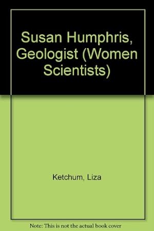 Seller image for Susan Humphris, Geologist (Women Scientists) for sale by -OnTimeBooks-