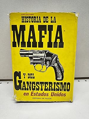 Historia De La Mafia Y Del Gangsterismo En Estados Unidos