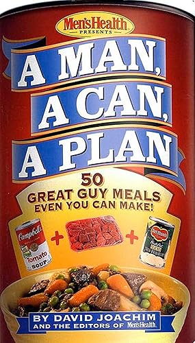 Imagen del vendedor de A Man, a Can, a Plan : 50 Great Guy Meals Even You Can Make a la venta por Reliant Bookstore