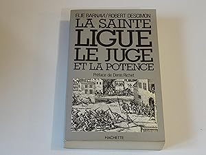 Imagen del vendedor de LA SAINTE LIGUE LE JUGE ET LA POTENCE L'Assassinat Du Prsident (15 novembre 1591) a la venta por librairie ESKAL