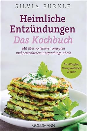 Seller image for Heimliche Entzndungen - Das Kochbuch for sale by BuchWeltWeit Ludwig Meier e.K.