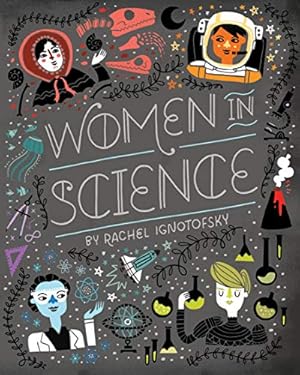 Imagen del vendedor de Women in Science: Fearless Pioneers Who Changed the World (Women in Series) a la venta por -OnTimeBooks-