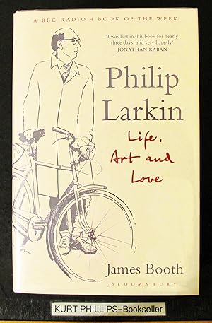 Philip Larkin: Life, Art and Love