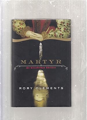 Imagen del vendedor de Martyr: An Elizabethan Thriller a la venta por Old Book Shop of Bordentown (ABAA, ILAB)