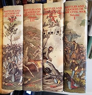 Imagen del vendedor de BATTLES AND LEADERS OF THE CIVIL WAR: Being for the Most Part Contributions by Union and Confederate Officers, Based upon 'The Century War Series.' Edited By Robert Underwood Johnson And Clarence Clough Buel Of The Editorial Staff Of "THE CENTURY MAGAZINE". FOUR VOLUME SET (Four Volumes: Opening Battles. The Struggle Intensifies. The Tide Shifts. Retreat with Honor). a la venta por Chris Fessler, Bookseller