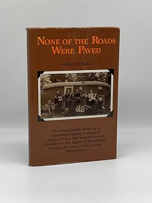 Seller image for None of the Roads Were Paved for sale by True Oak Books