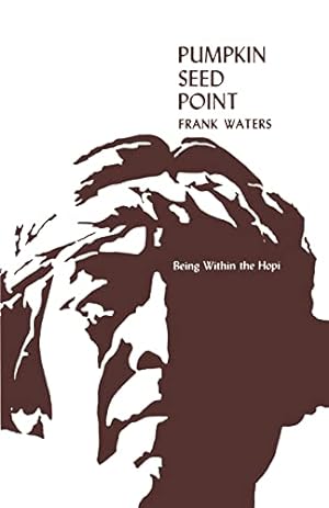 Imagen del vendedor de Pumpkin Seed Point: Being Within The Hopi a la venta por -OnTimeBooks-