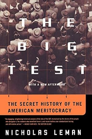 Imagen del vendedor de The Big Test: The Secret History of the American Meritocracy a la venta por -OnTimeBooks-