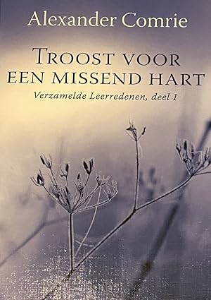 Seller image for Troost voor een missend hart (Verzamelde Leerredenen, deel 1) for sale by Antiquariaat Schot