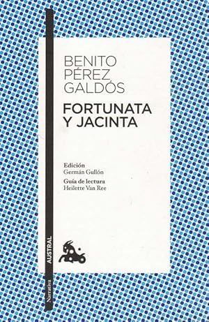 Fortunata y Jacinta. (Edición de Germán Gullón. Guía de lectura de Heilette Van Ree).