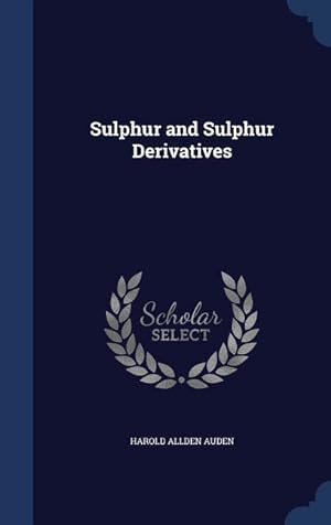 Immagine del venditore per Sulphur and Sulphur Derivatives venduto da moluna