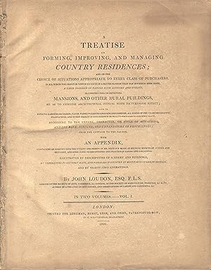 A treatise on forming, improving, and managing country residences; and on the choice of situation...