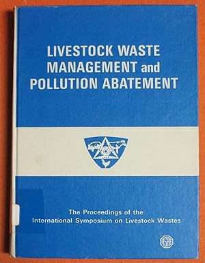 Immagine del venditore per Livestock waste management and pollution abatement : proceedings. venduto da GuthrieBooks