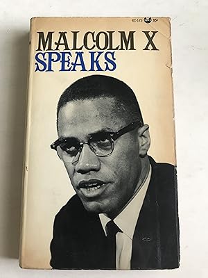 Malcolm X Speaks.