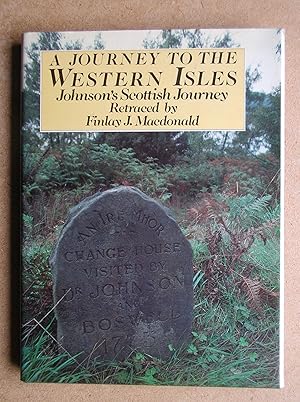 A Journey To The Western Isles: Johnson's Scottish Journey.