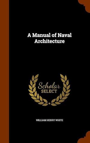 Bild des Verkufers fr A Manual of Naval Architecture zum Verkauf von moluna