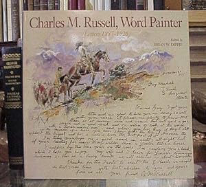 Imagen del vendedor de Charles M. Russell, Word Painter a la venta por -OnTimeBooks-